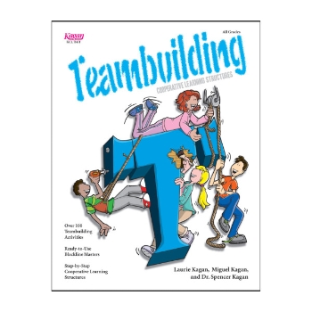 Kagan Publishing Teambuilding Cooperative Learning Structures Book, For Grade Pre-K, 130 Activities