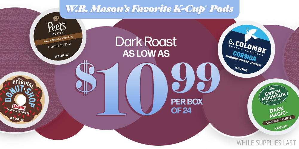 Save on Dark Roast K-Cup Pods