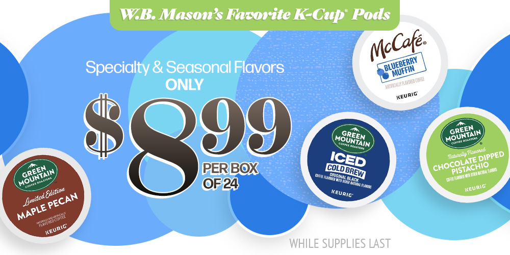 Save on Seasonal and Specialty K-Cup Pods