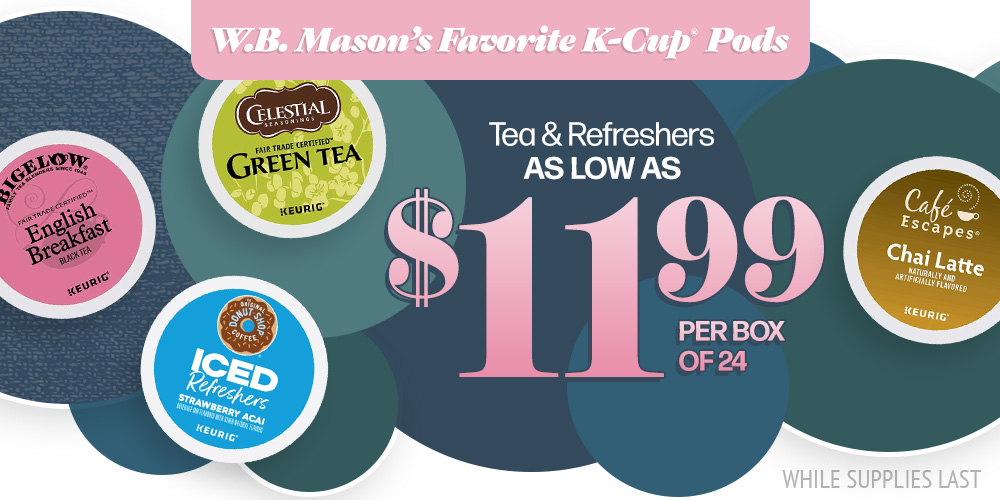 Save on Tea and Refresher K-Cup Pods