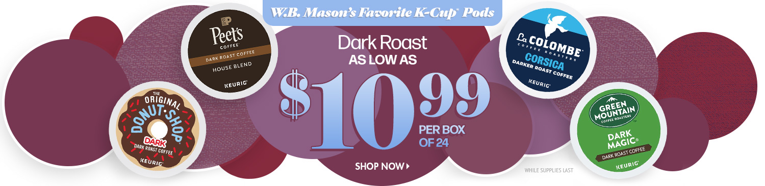 Save on Dark Roast K-Cup Pods