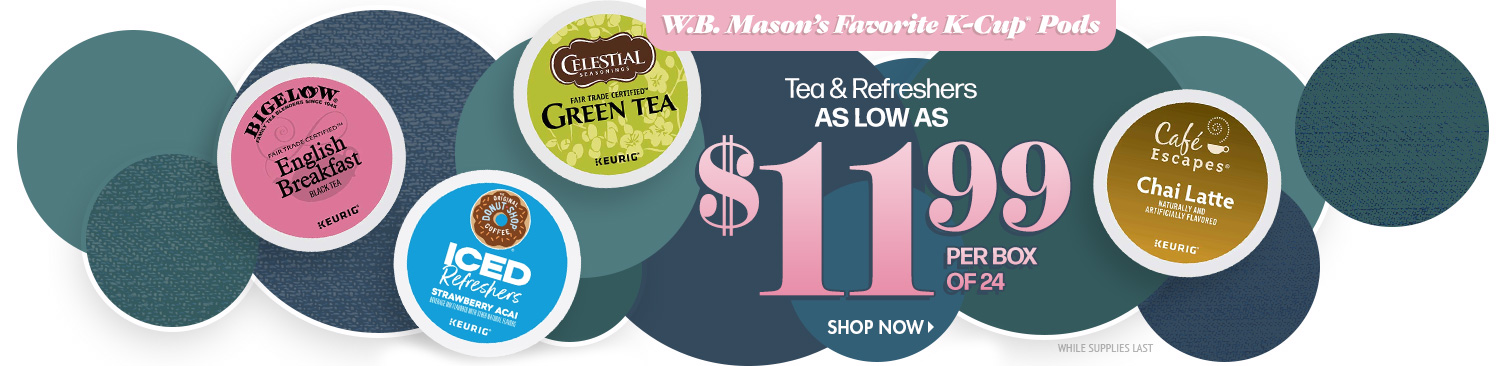 Save on Tea and Refresher K-Cup Pods