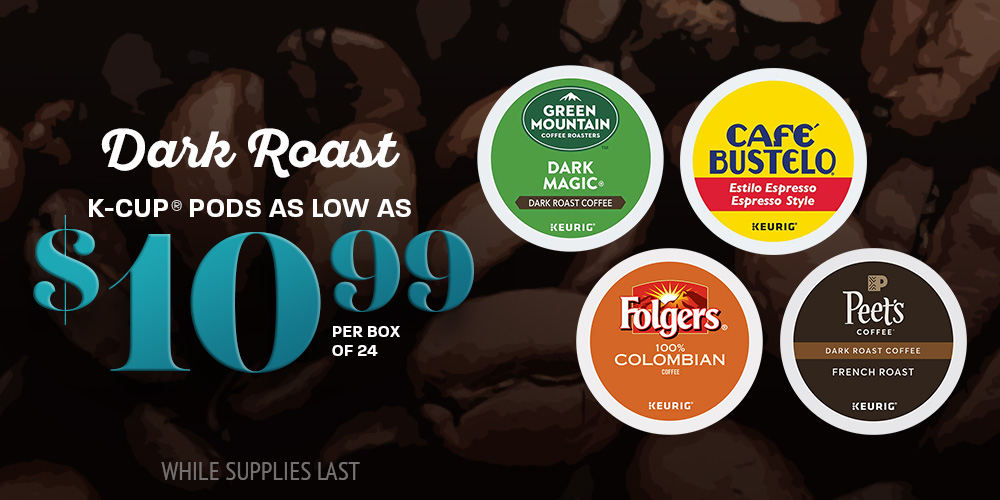 Save on Dark Roast K Cup Pods