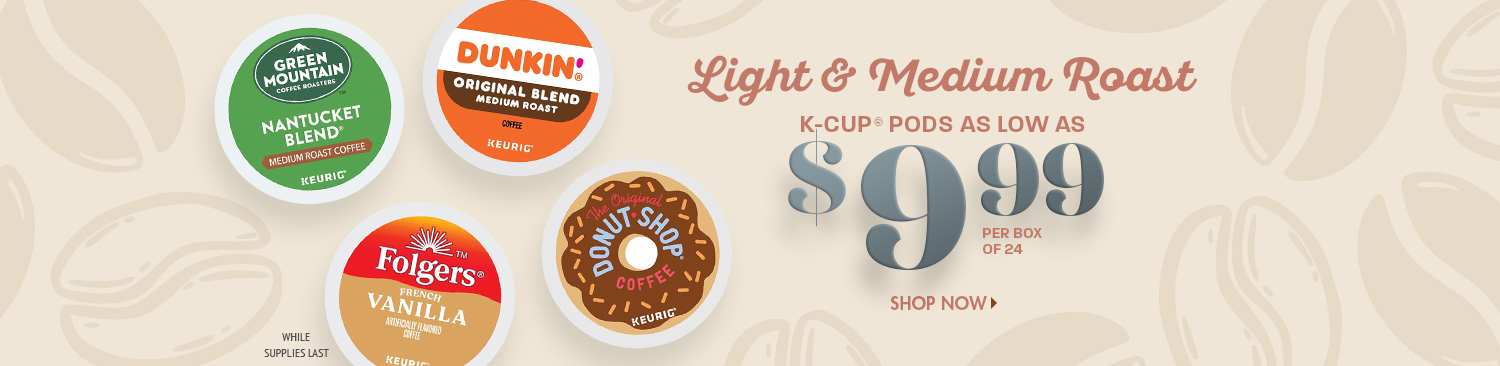 Save on Light and Medium Roast K Cup Pods